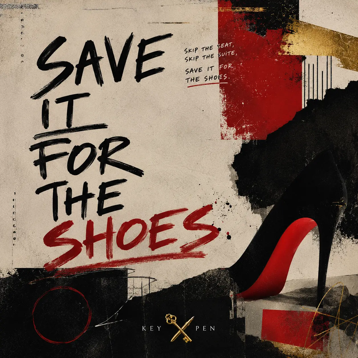 Save It For The Shoes cover art: the title hand lettered in heavy black brush strokes on aged cream paper, the word SHOES underlined in red, with a black high heel and its red sole at the right and the gold Key Pen key and pen mark below.